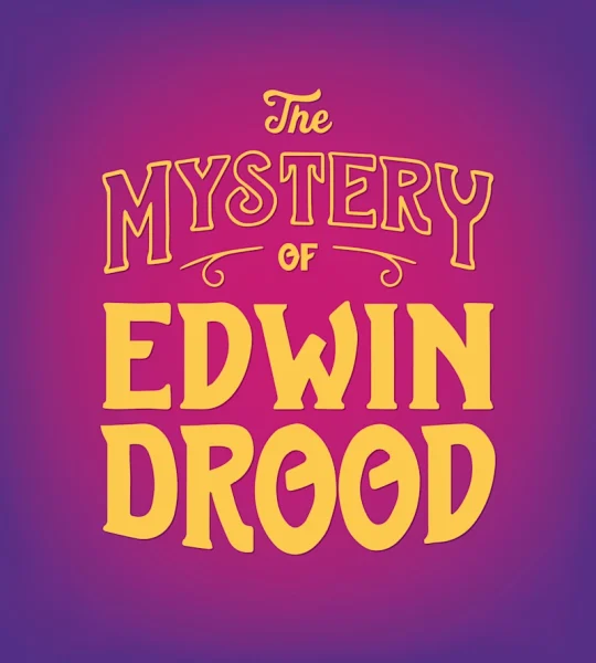 The Mystery of Edwin Drood: A Delightful Musical of Suspense and Satire